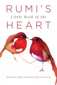 Rumis Little Book of the Heart - Maryam Mafi